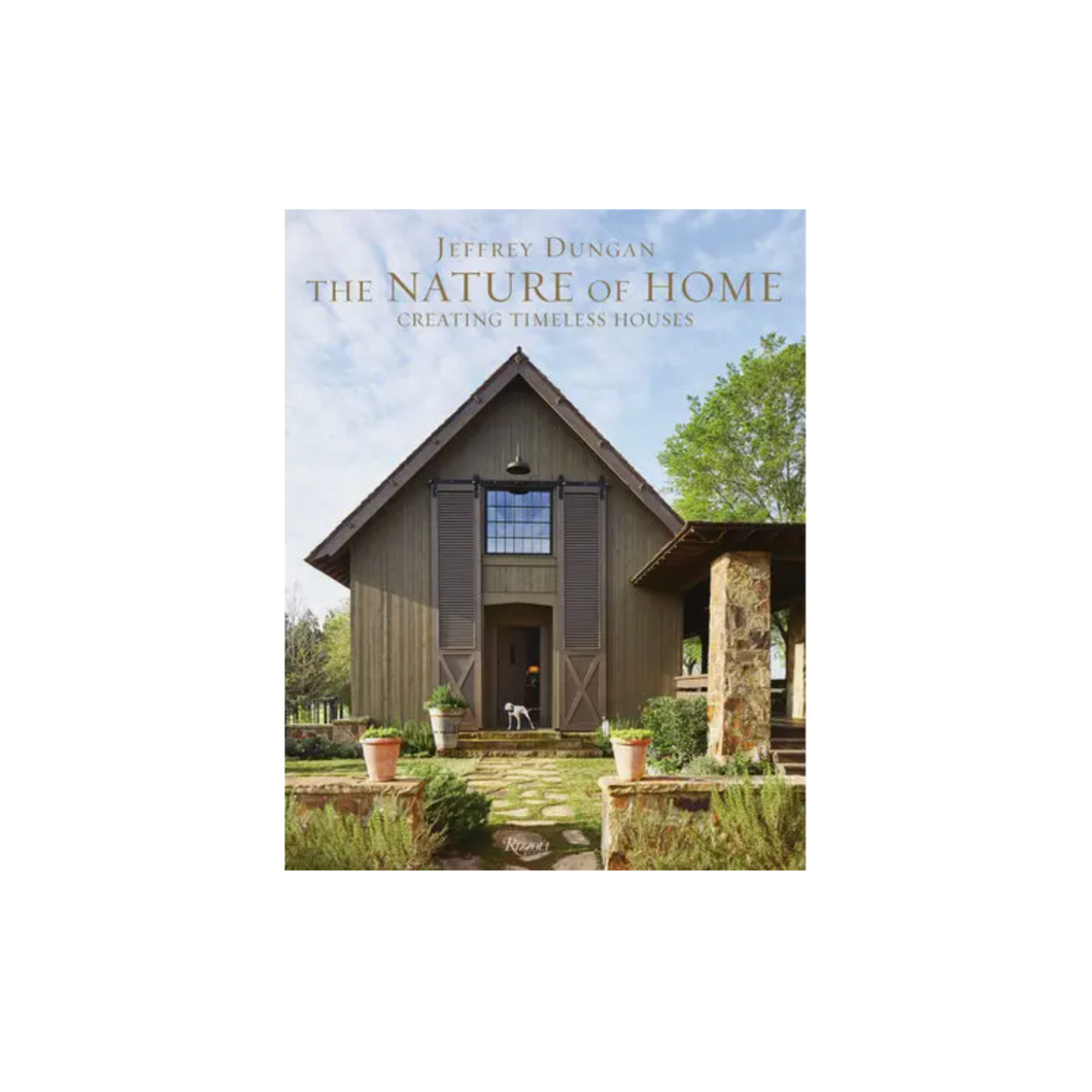 Jeff Dungan
The Nature of Home
Creating Timeless Houses
Jeffrey Dungan
Jeffrey Dungan Book
Alabama Architect
Coffee Table Book
Coffee Table Books
Coffee Table Decor
Architecture Books
Interior Design Books
